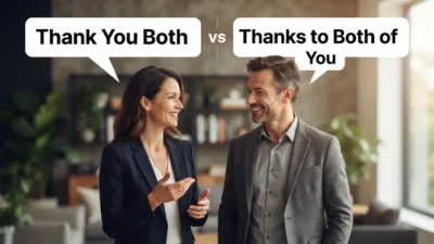 Thank You Both or Thanks to Both of You